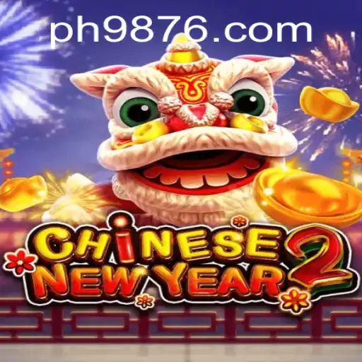 Exploring CHINESENEWYEAR2: An Exciting Adventure with PH987